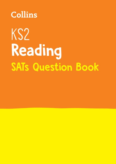 KS2 Reading SATs Practice Question Book: For the 2022 Tests by Collins KS2 Extended Range HarperCollins Publishers