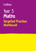 Year 3 Maths Targeted Practice Workbook: Ideal for Use at Home by Collins KS2 Extended Range HarperCollins Publishers