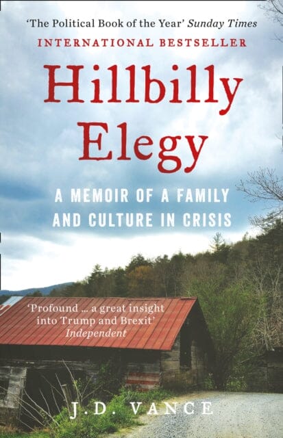 Hillbilly Elegy: A Memoir of a Family and Culture in Crisis by J. D. Vance Extended Range HarperCollins Publishers