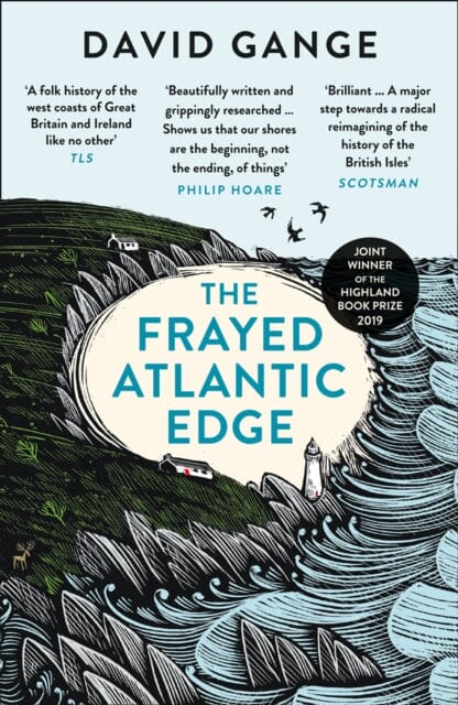 The Frayed Atlantic Edge: A Historian's Journey from Shetland to the Channel by David Gange Extended Range HarperCollins Publishers