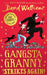 Gangsta Granny Strikes Again! by David Walliams Extended Range HarperCollins Publishers