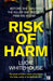 Risk of Harm by Lucie Whitehouse Extended Range HarperCollins Publishers