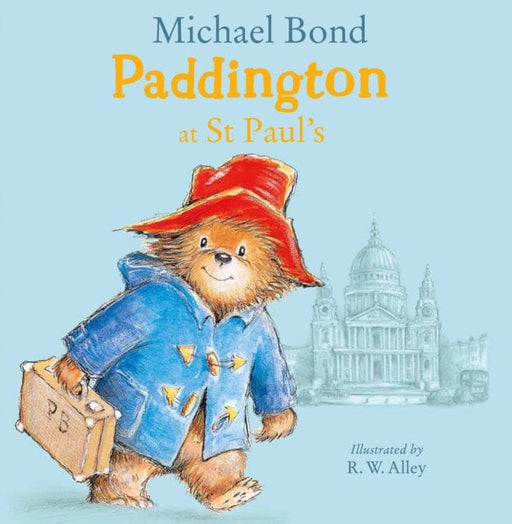 Paddington at St Paul's by Michael Bond Extended Range HarperCollins Publishers