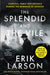 The Splendid and the Vile: Churchill, Family and Defiance During the Bombing of London by Erik Larson Extended Range HarperCollins Publishers