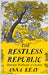 The Restless Republic: Britain without a Crown by Anna Keay Extended Range HarperCollins Publishers