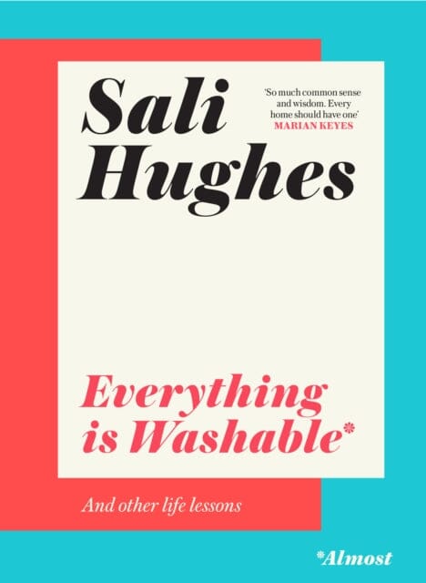 Everything is Washable and Other Life Lessons Extended Range HarperCollins Publishers