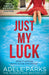 Just My Luck by Adele Parks Extended Range HarperCollins Publishers