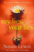 My Lies, Your Lies by Susan Lewis Extended Range HarperCollins Publishers