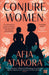 Conjure Women by Afia Atakora Extended Range HarperCollins Publishers