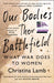 Our Bodies, Their Battlefield: What War Does to Women by Christina Lamb Extended Range HarperCollins Publishers