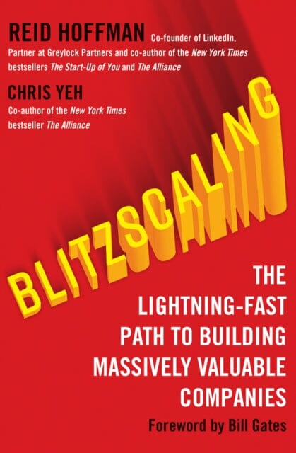 Blitzscaling: The Lightning-Fast Path to Building Massively Valuable Companies by Reid Hoffman Extended Range HarperCollins Publishers