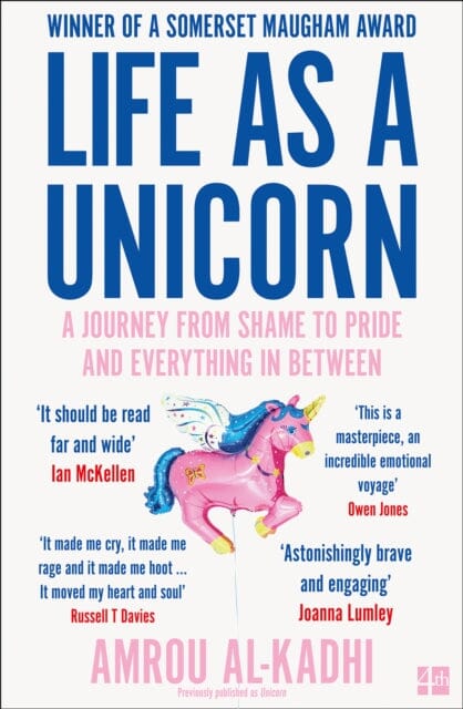 Life as a Unicorn: A Journey from Shame to Pride and Everything in Between by Amrou Al-Kadhi Extended Range HarperCollins Publishers