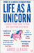 Life as a Unicorn: A Journey from Shame to Pride and Everything in Between by Amrou Al-Kadhi Extended Range HarperCollins Publishers