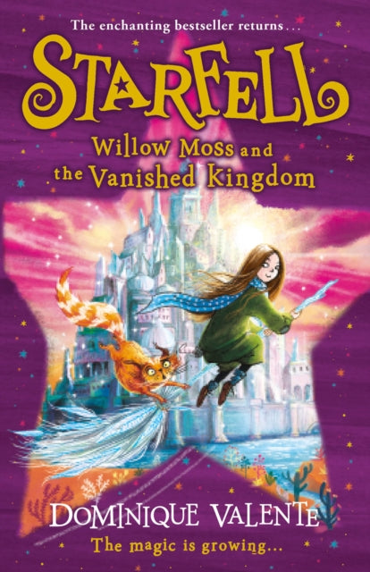 Starfell: Willow Moss and the Vanished Kingdom by Dominique Valente Extended Range HarperCollins Publishers