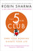 The 5 AM Club: Own Your Morning. Elevate Your Life. by Robin Sharma Extended Range HarperCollins Publishers