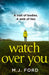 Watch Over You by M.J. Ford Extended Range HarperCollins Publishers