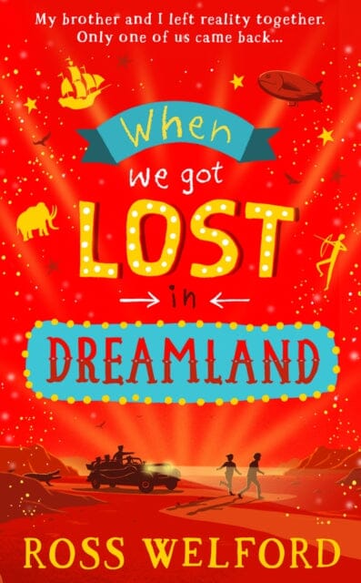 When We Got Lost in Dreamland by Ross Welford Extended Range HarperCollins Publishers