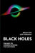 Black Holes: The Key to Understanding the Universe by Professor Brian Cox Extended Range HarperCollins Publishers