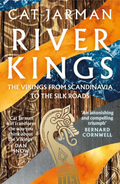 River Kings: The Vikings from Scandinavia to the Silk Roads by Cat Jarman Extended Range HarperCollins Publishers