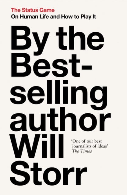 The Status Game: On Human Life and How to Play it by Will Storr Extended Range HarperCollins Publishers