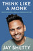 Think Like a Monk by Jay Shetty Extended Range HarperCollins Publishers