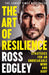 The Art of Resilience: Strategies for an Unbreakable Mind and Body by Ross Edgley Extended Range HarperCollins Publishers