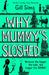 Why Mummy's Sloshed: The Bigger the Kids, the Bigger the Drink by Gill Sims Extended Range HarperCollins Publishers