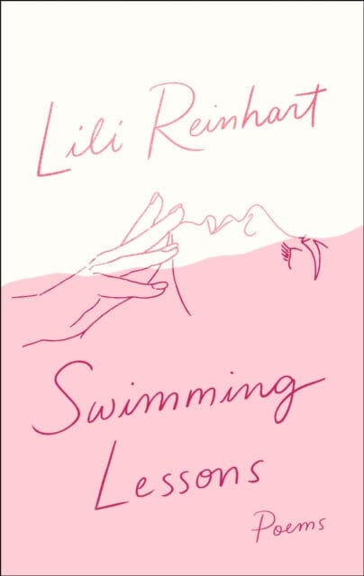Swimming Lessons: Poems by Lili Reinhart Extended Range HarperCollins Publishers