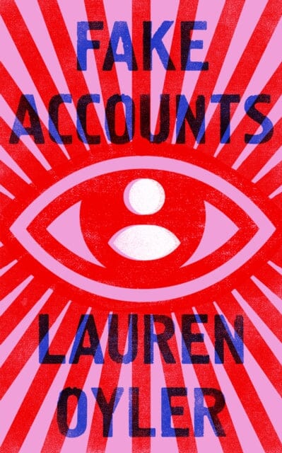 Fake Accounts by Lauren Oyler Extended Range HarperCollins Publishers