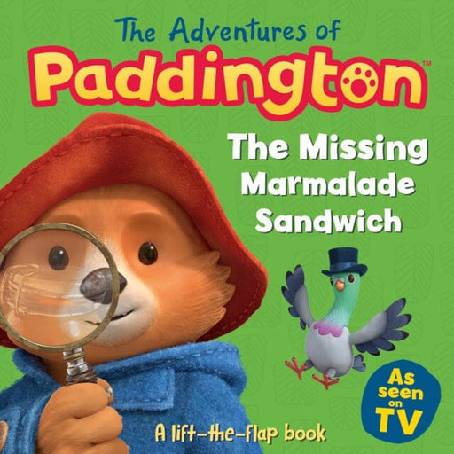 The Adventures of Paddington: The Missing Marmalade Sandwich A lift-the-flap book by HarperCollins Children's Books Extended Range HarperCollins Publishers