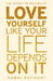 Love Yourself Like Your Life Depends on It by Kamal Ravikant Extended Range HarperCollins Publishers