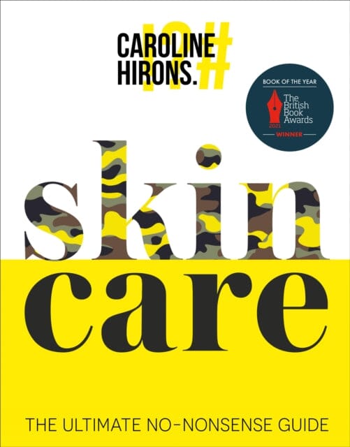 Skincare: The Ultimate No-Nonsense Guide by Caroline Hirons Extended Range HarperCollins Publishers