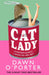 Cat Lady by Dawn O'Porter Extended Range HarperCollins Publishers