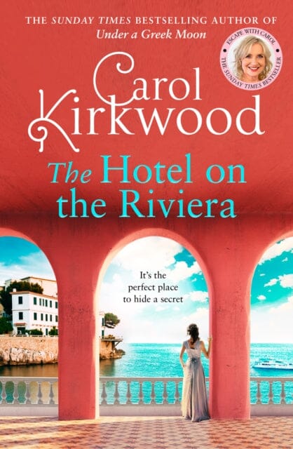 The Hotel on the Riviera by Carol Kirkwood Extended Range HarperCollins Publishers