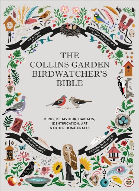 The Collins Garden Birdwatcher's Bible: A Practical Guide to Identifying and Understanding Garden Birds by Paul Sterry Extended Range HarperCollins Publishers