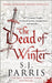 The Dead of Winter: Three Giordano Bruno Novellas by S. J. Parris Extended Range HarperCollins Publishers