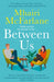 Between Us by Mhairi McFarlane Extended Range HarperCollins Publishers
