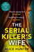 The Serial Killer's Wife by Alice Hunter Extended Range HarperCollins Publishers