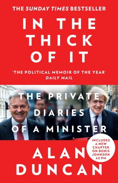 In the Thick of It: The Private Diaries of a Minister by Alan Duncan Extended Range HarperCollins Publishers