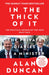 In the Thick of It: The Private Diaries of a Minister by Alan Duncan Extended Range HarperCollins Publishers
