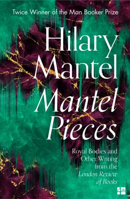 Mantel Pieces by Hilary Mantel Extended Range HarperCollins Publishers