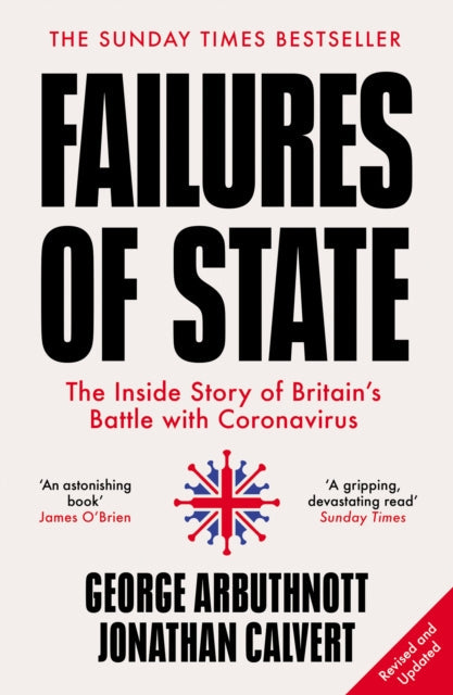 Failures of State: The Inside Story of Britain's Battle with Coronavirus by Jonathan Calvert Extended Range HarperCollins Publishers