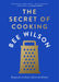 The Secret of Cooking : Recipes for an Easier Life in the Kitchen by Bee Wilson Extended Range HarperCollins Publishers