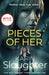 Pieces of Her by Karin Slaughter Extended Range HarperCollins Publishers