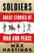 Soldiers: Great Stories of War and Peace by Max Hastings Extended Range HarperCollins Publishers