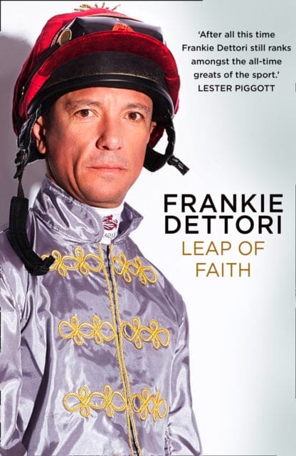 Leap of Faith: The New Autobiography by Frankie Dettori Extended Range HarperCollins Publishers