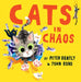 Cats in Chaos by Peter Bently Extended Range HarperCollins Publishers