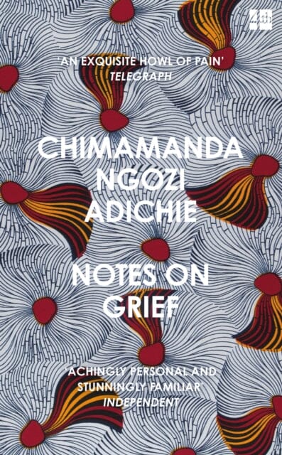 Notes on Grief by Chimamanda Ngozi Adichie Extended Range HarperCollins Publishers