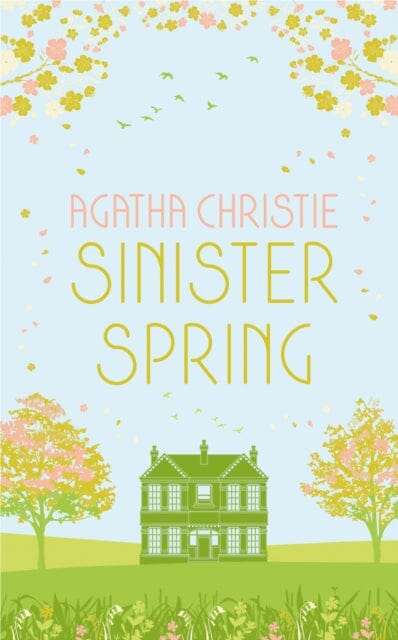 SINISTER SPRING: Murder and Mystery from the Queen of Crime Extended Range HarperCollins Publishers