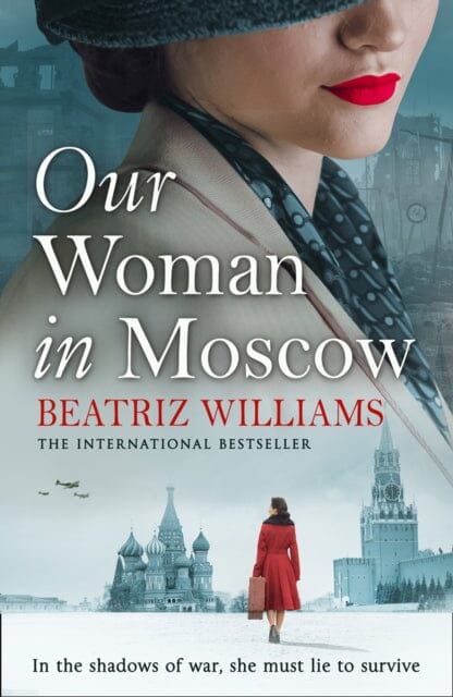 Our Woman in Moscow by Beatriz Williams Extended Range HarperCollins Publishers